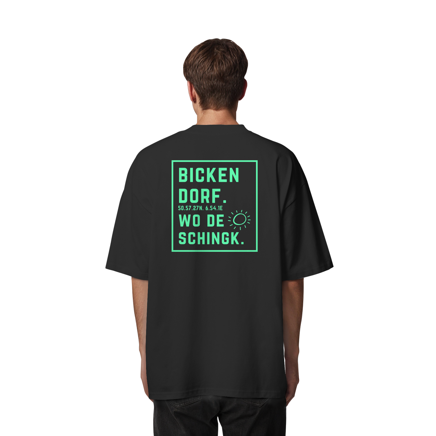 Wo de Sonn schingk - Bickendorf Druck Rücken - Organic Oversize Shirt