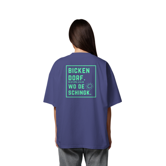 Wo de Sonn schingk - Bickendorf Druck Rücken - Organic Oversize Shirt