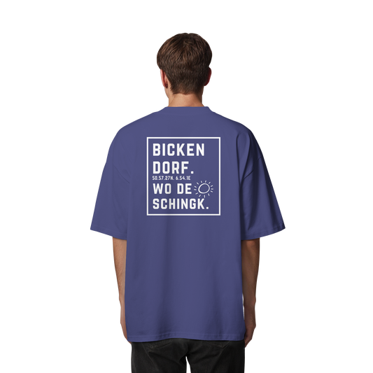 Wo de Sonn schingk - Bickendorf Druck Rücken - Organic Oversize Shirt