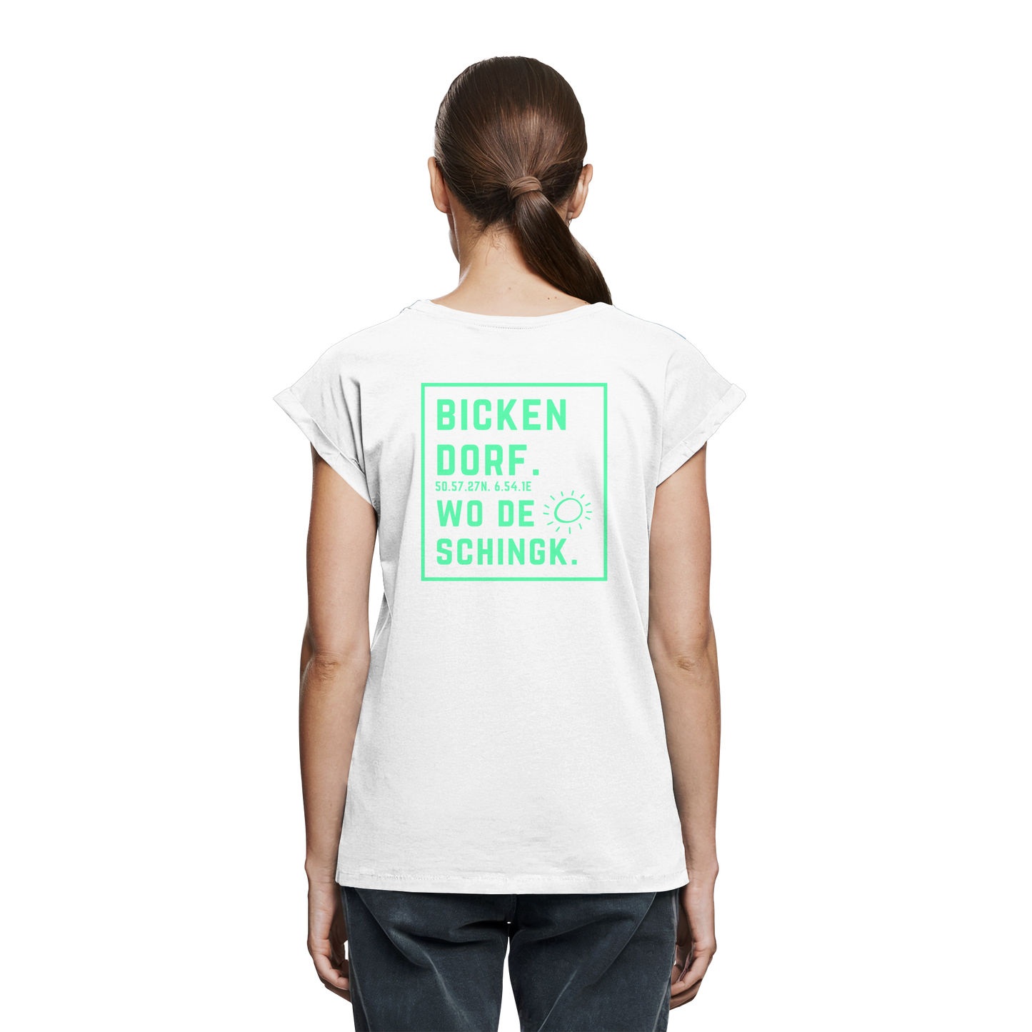 Wo de Sonn schingk - Bickendorf Druck Rücken - Womens Extended Shoulder T-Shirt
