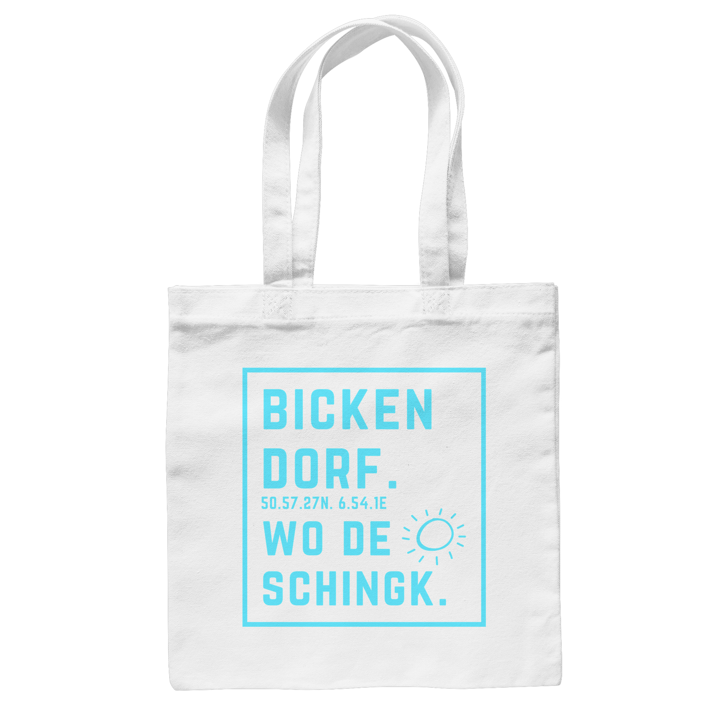 Wo de Sonn schingk - Bickendorf Druck - Baumwolltasche