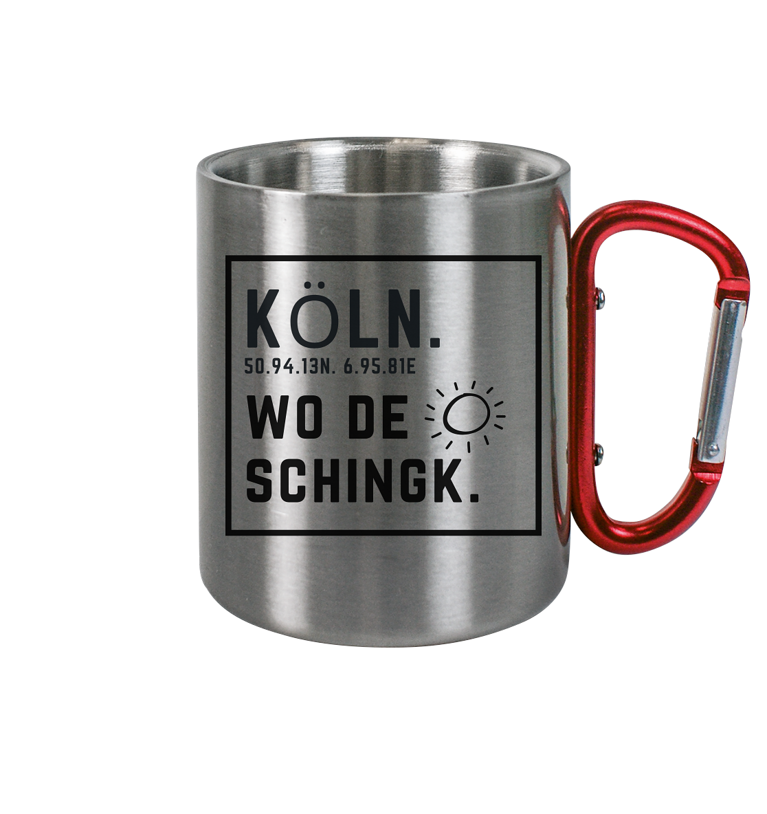 Wo de Sonn schingk - Köln Druck - Accessoires - Edelstahl Tasse
