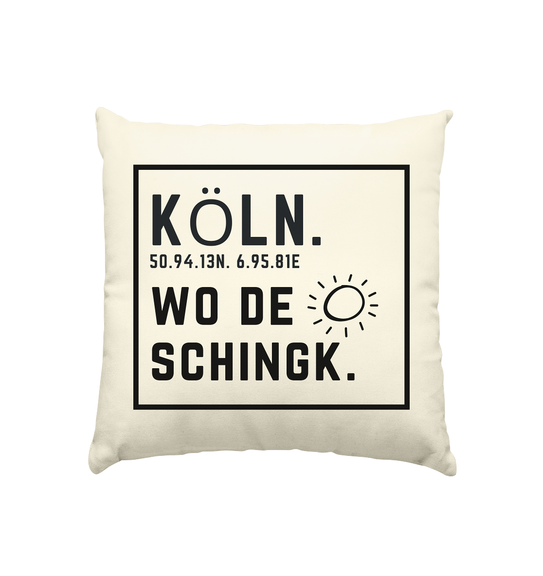 Wo de Sonn schingk - Köln Druck - Accessoires - Kissen natur 40x40cm