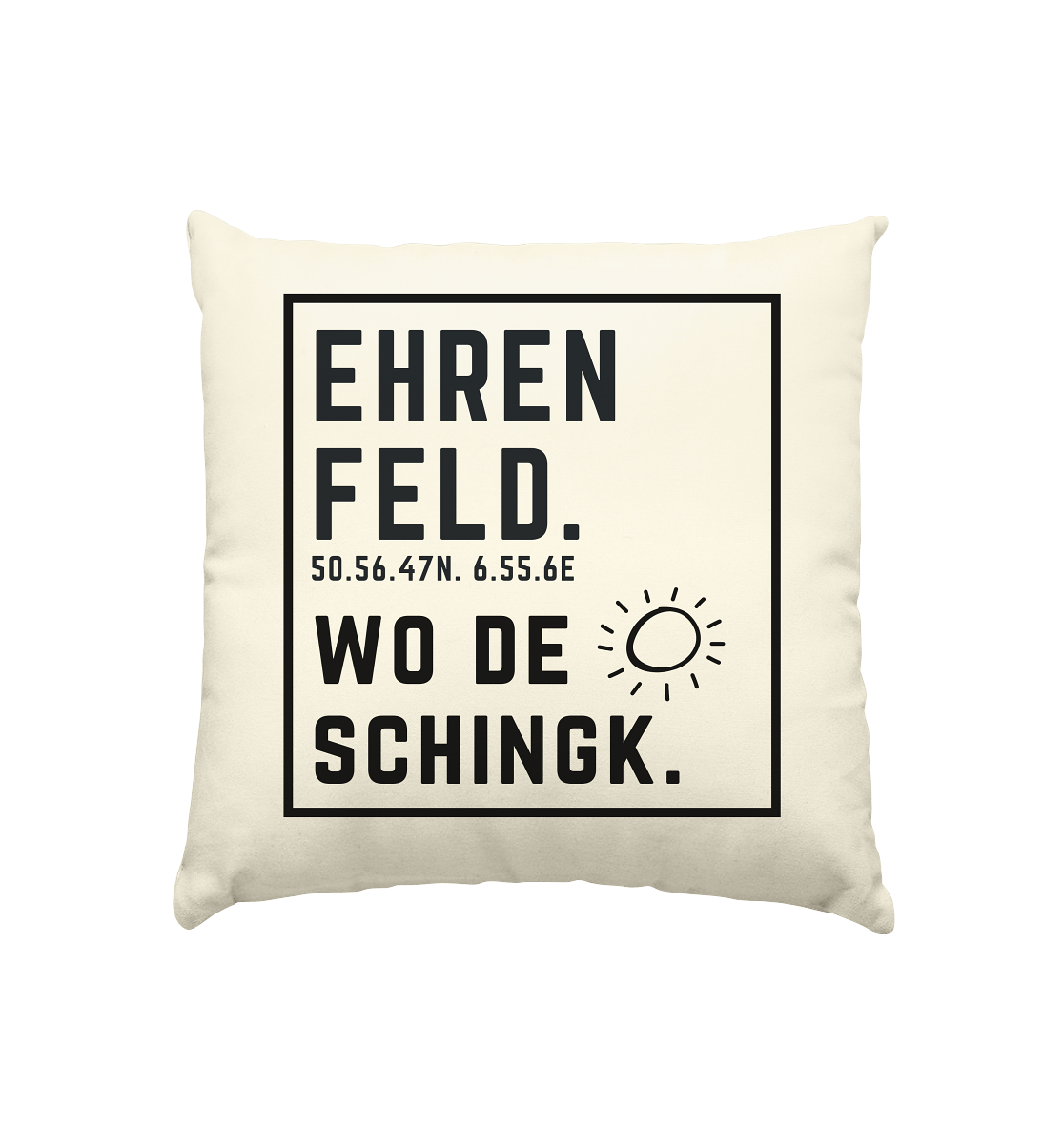 Wo de Sonn schingk - Ehrenfeld Druck - Accessoires - Kissen natur 40x40cm