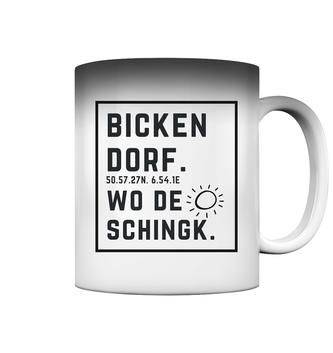 Wo de Sonn schingk - Bickendorf Druck - Accessoires - Magic Mug