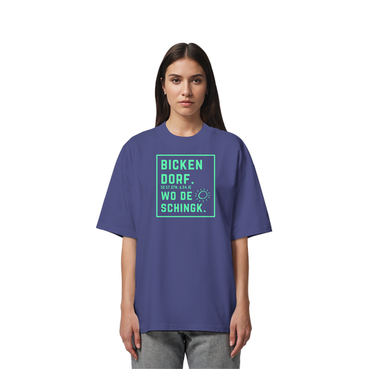 Wo de Sonn schingk - Bickendorf Druck - Organic Oversize Shirt