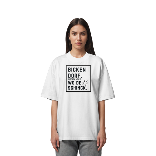 Wo de Sonn schingk - Bickendorf Druck - Organic Oversize Shirt