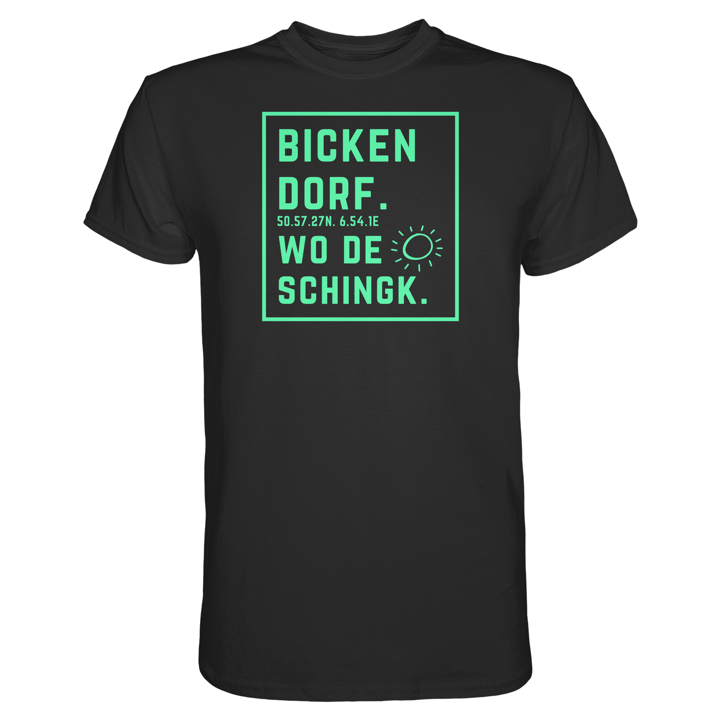 Wo de Sonn schingk - Bickendorf Druck - Premium Classic T-Shirt