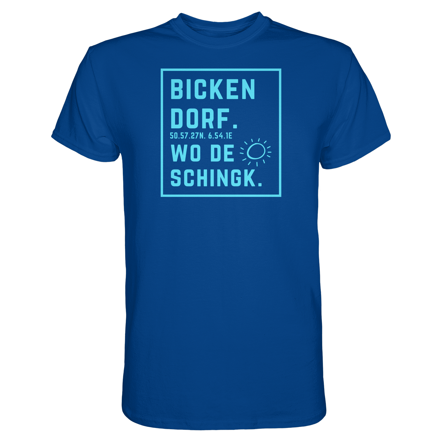 Wo de Sonn schingk - Bickendorf Druck - Premium Classic T-Shirt