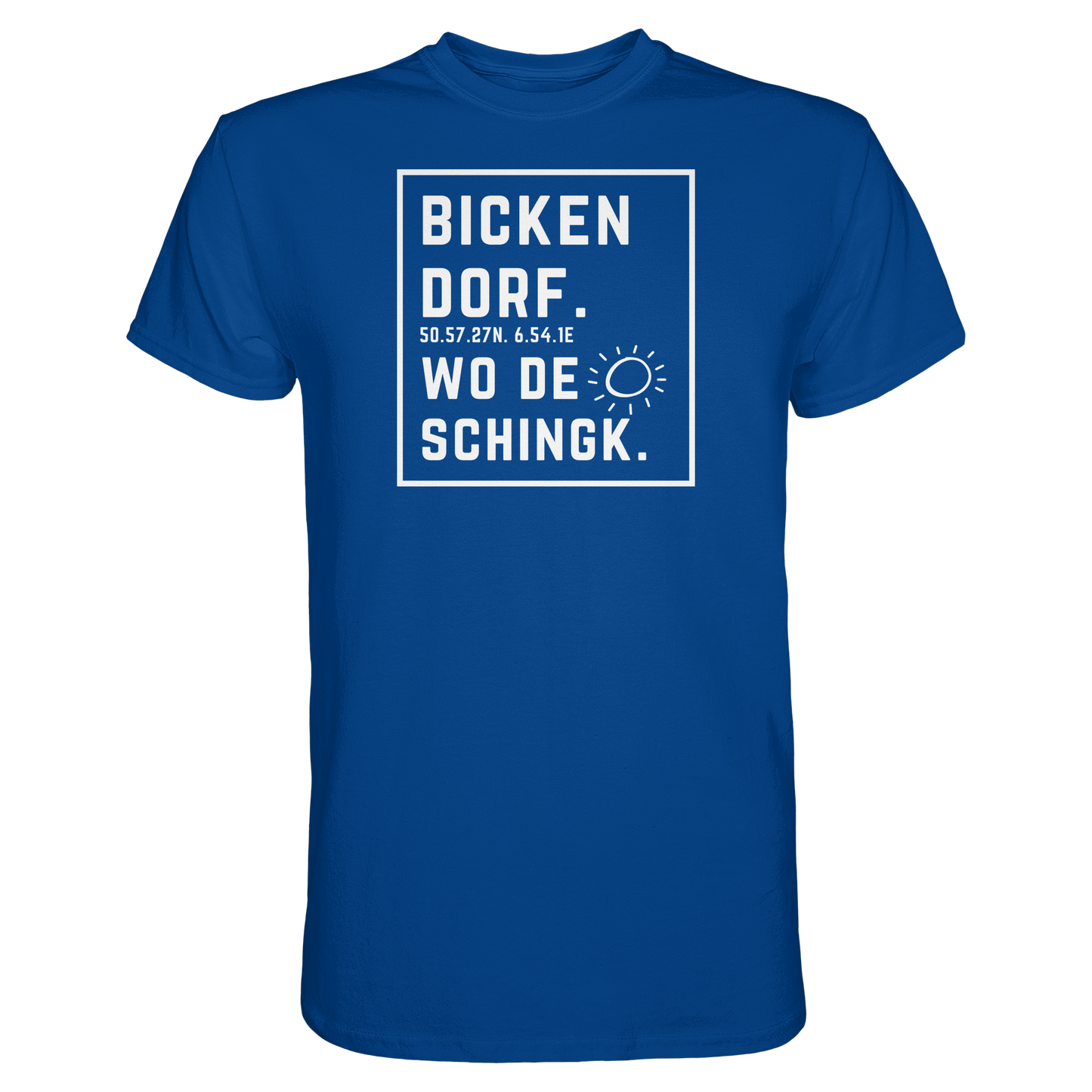 Wo de Sonn schingk - Bickendorf Druck - Premium Classic T-Shirt
