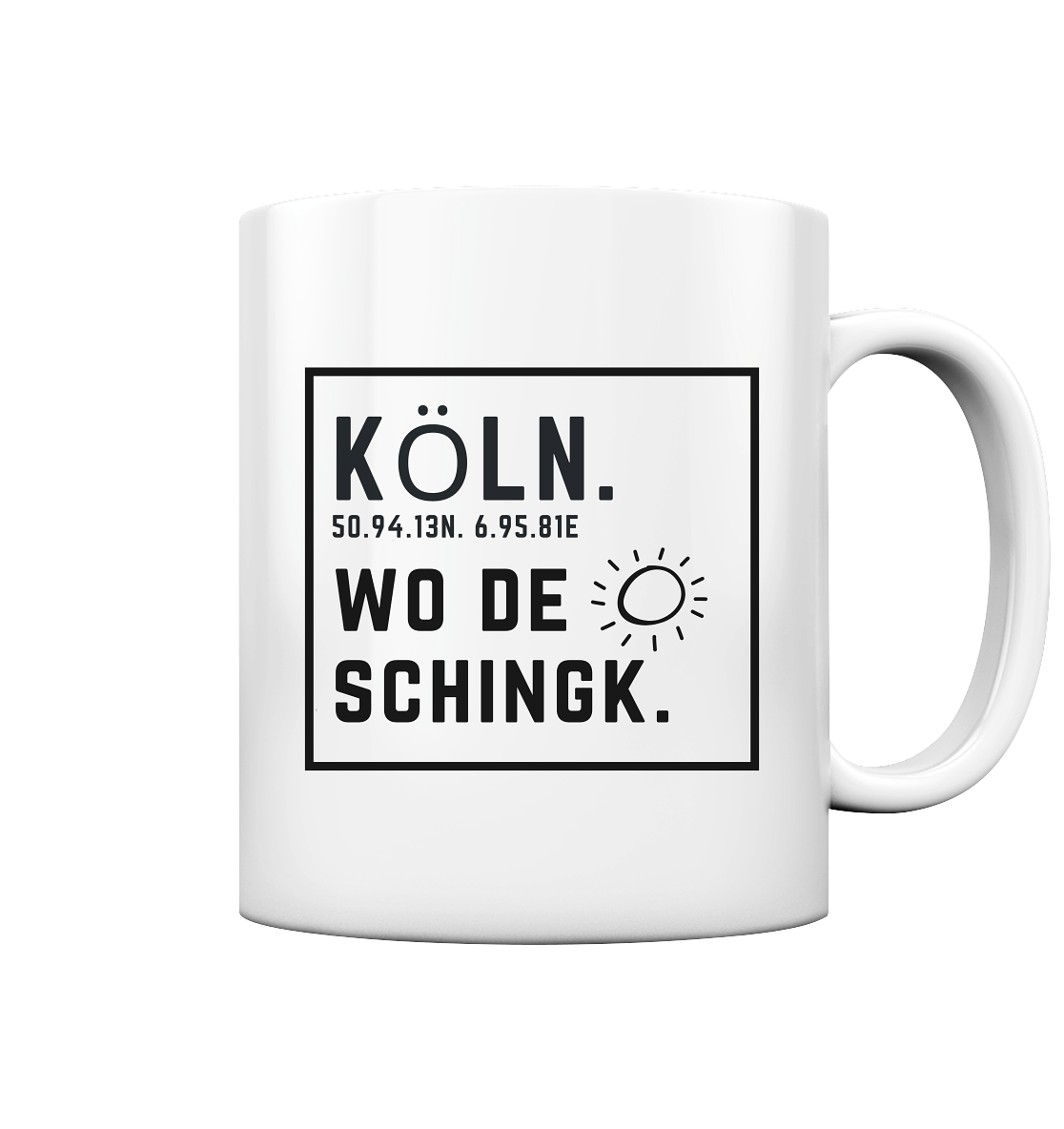 Wo de Sonn schingk - Köln Druck - Accessoires - Tasse glossy