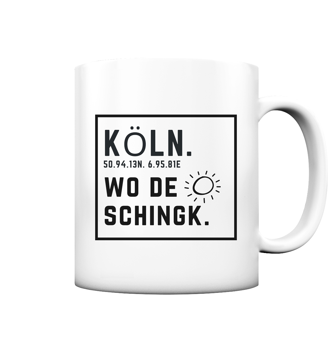 Wo de Sonn schingk - Köln Druck - Accessoires - Tasse matt