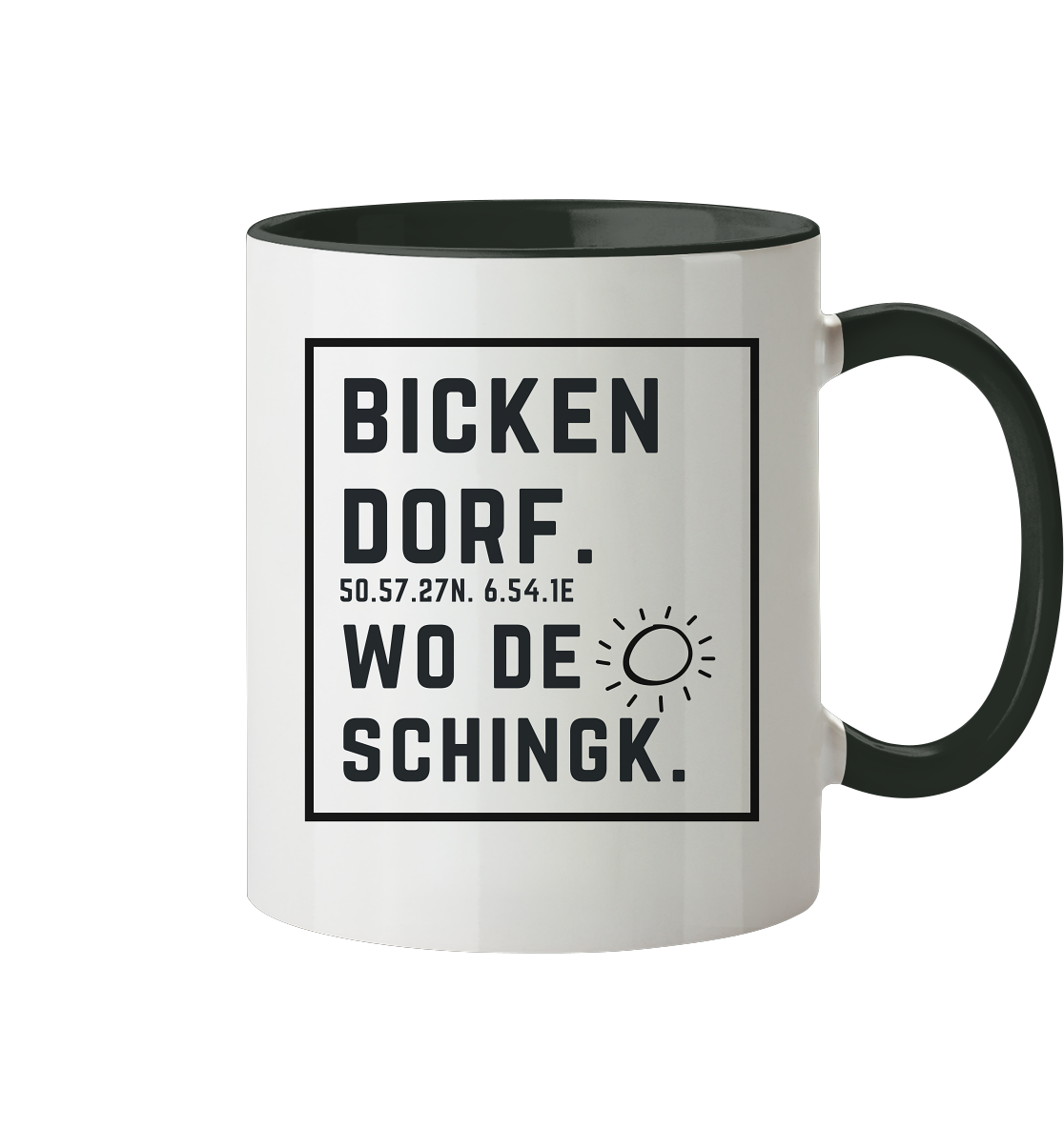Wo de Sonn schingk - Bickendorf Druck - Accessoires - Tasse zweifarbig