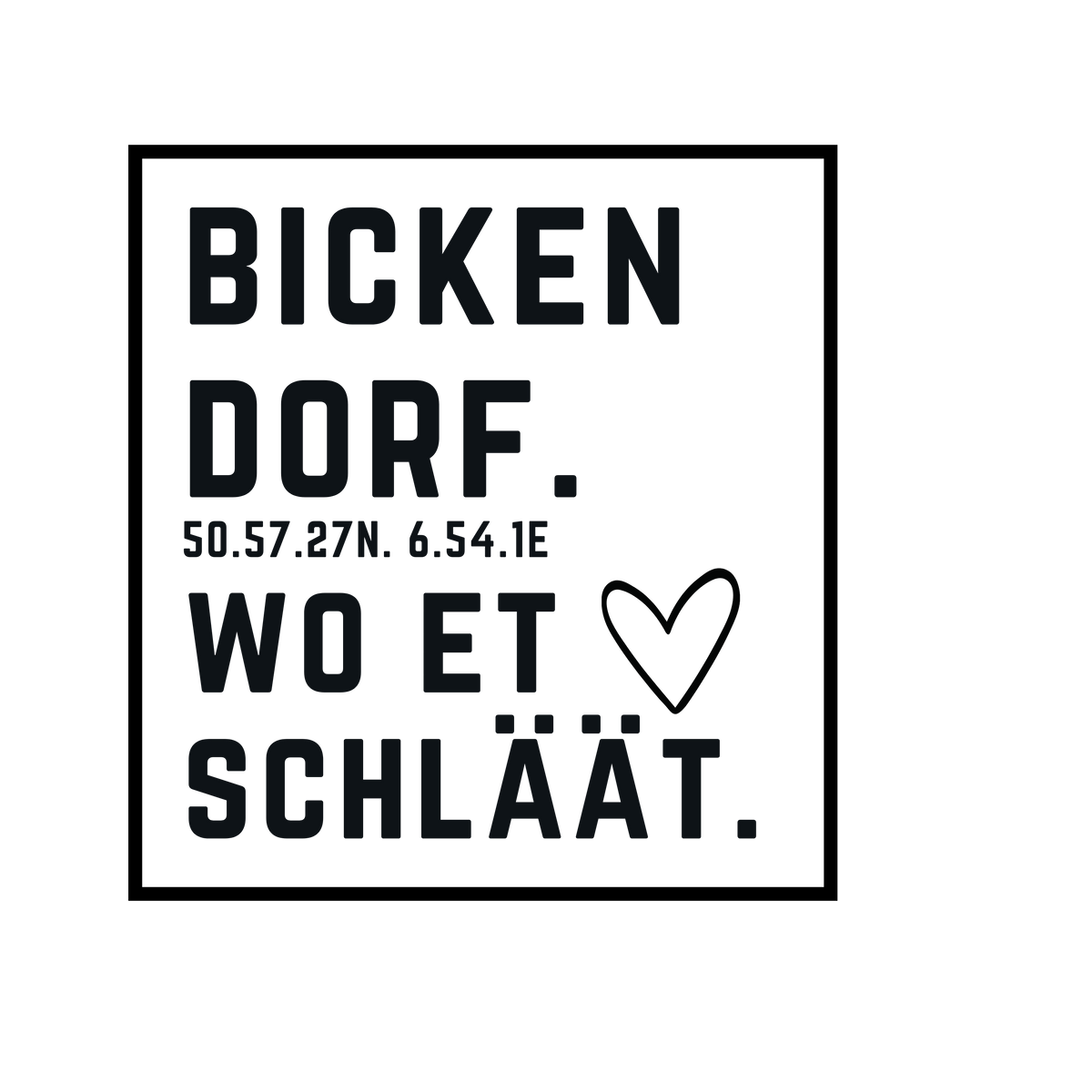 Bickendorf Wo et Hätz schläät