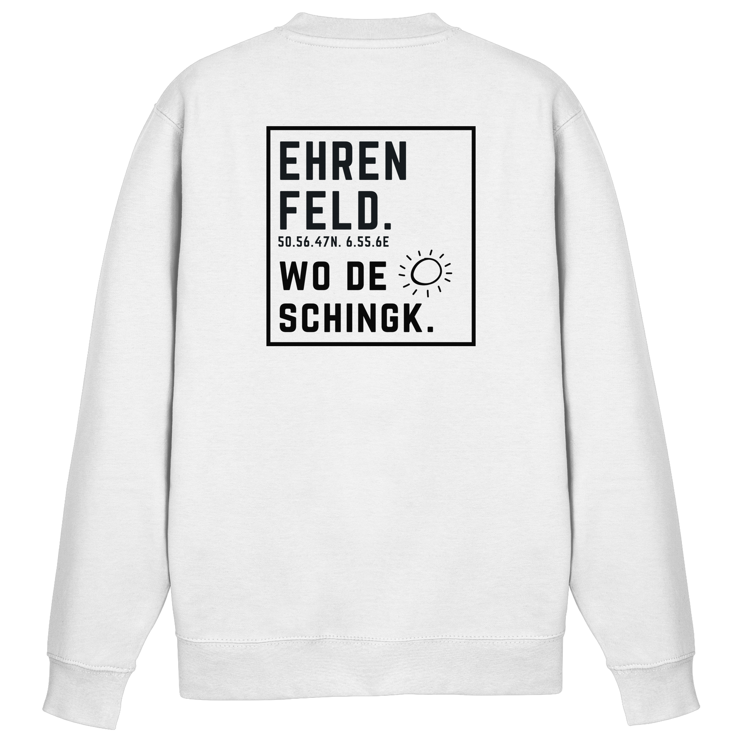 Wo de Sonn schingk - Ehrenfeld Druck Rücken - Basic Sweatshirt