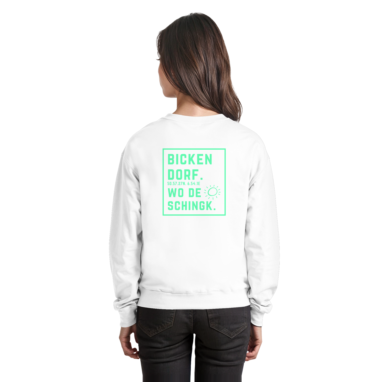 Wo de Sonn schingk - Bickendorf Druck Rücken - Basic Sweatshirt