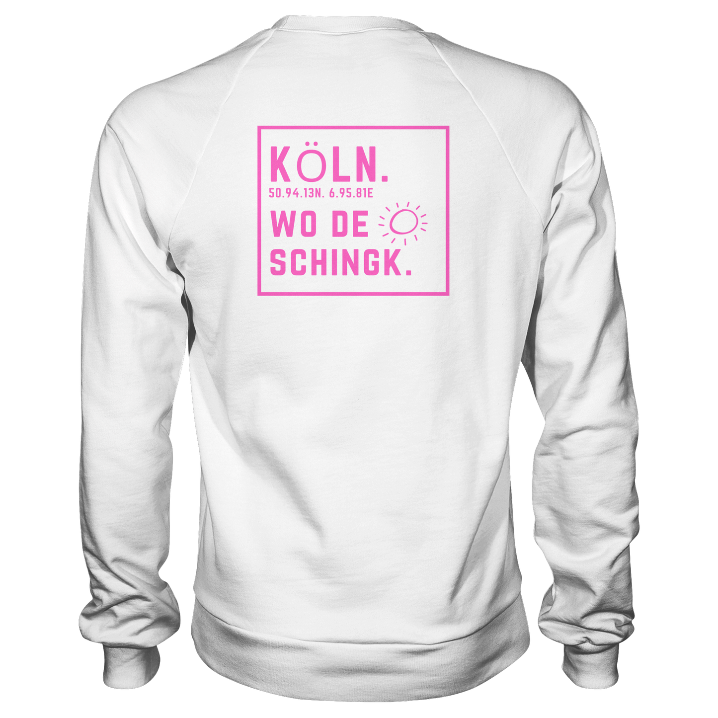 Wo de Sonn schingk - Köln Druck Rücken - Basic Sweatshirt