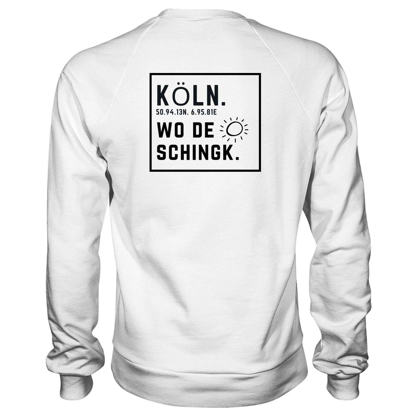 Wo de Sonn schingk - Köln Druck Rücken  - Basic Sweatshirt