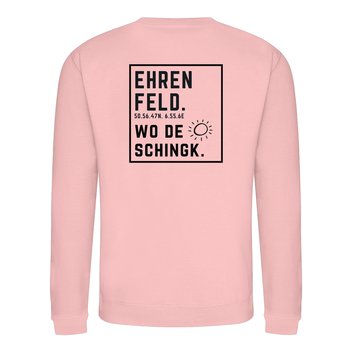 Wo de Sonn schingk - Ehrenfeld Druck Rücken - Basic Sweatshirt