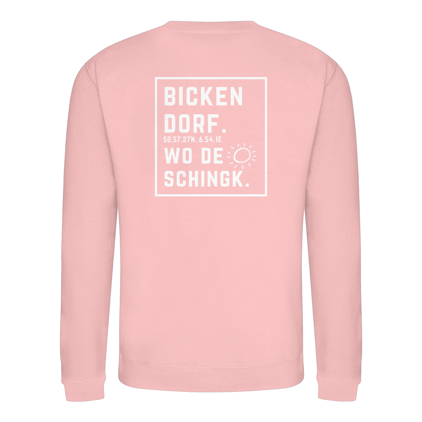 Wo de Sonn schingk - Bickendorf Druck Rücken - Basic Sweatshirt