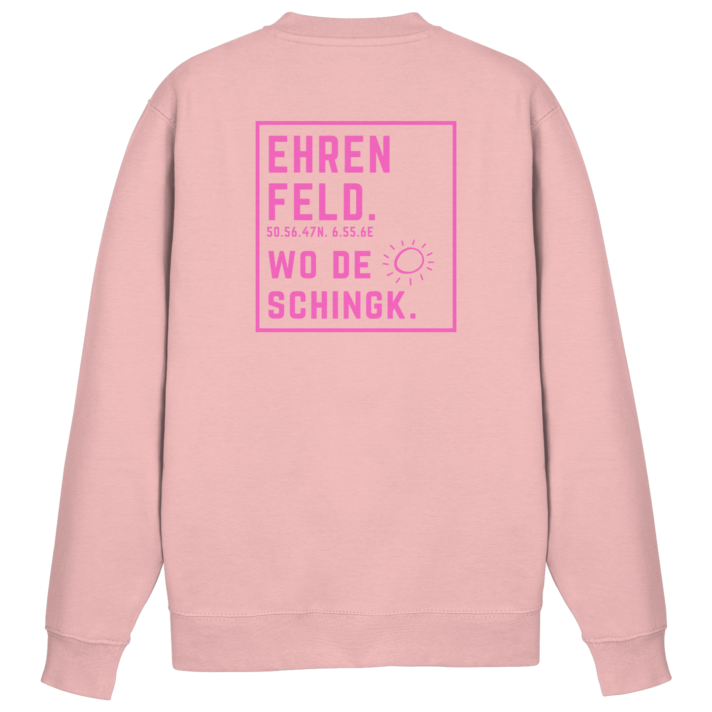 Wo de Sonn schingk - Ehrenfeld Druck Rücken  - Basic Sweatshirt