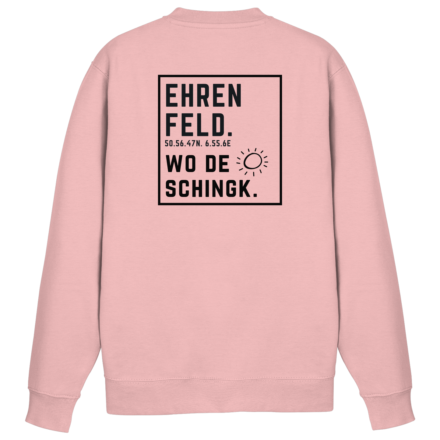 Wo de Sonn schingk - Ehrenfeld Druck Rücken - Basic Sweatshirt