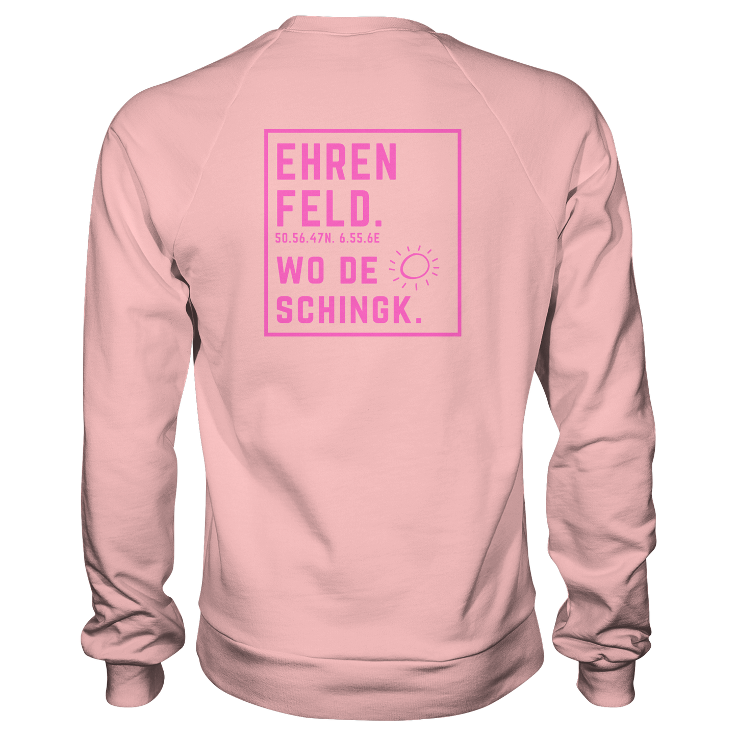 Wo de Sonn schingk - Ehrenfeld Druck Rücken  - Basic Sweatshirt