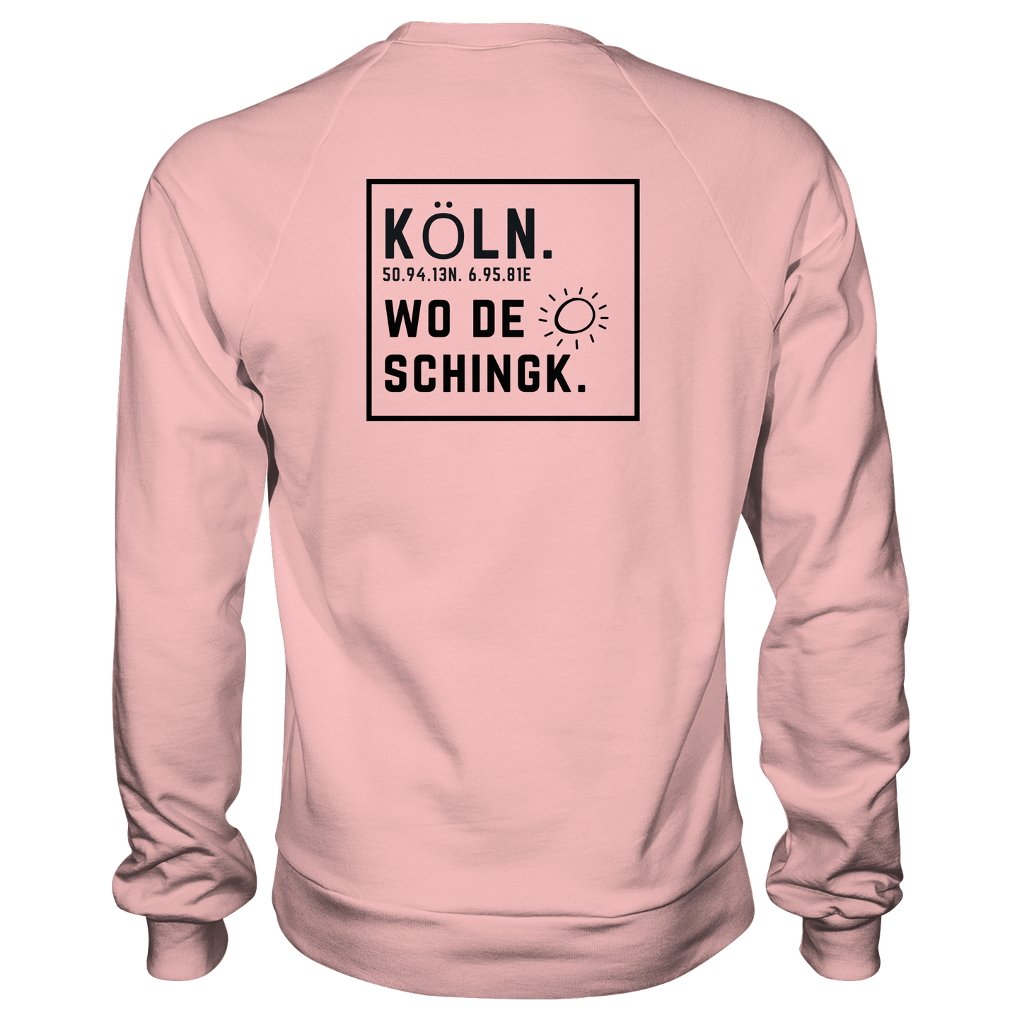 Wo de Sonn schingk - Köln Druck Rücken  - Basic Sweatshirt