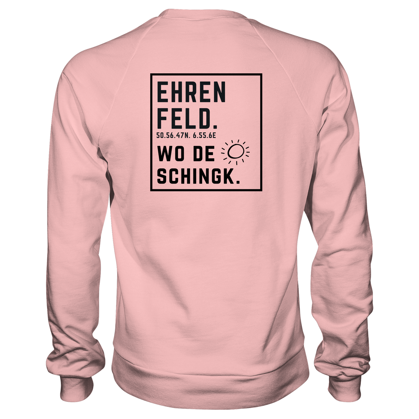 Wo de Sonn schingk - Ehrenfeld Druck Rücken - Basic Sweatshirt