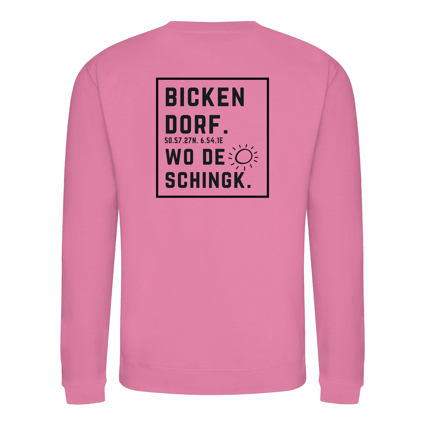 Wo de Sonn schingk - Bickendorf Druck Rücken - Basic Sweatshirt