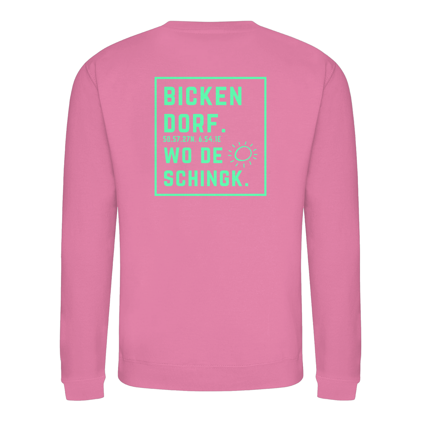 Wo de Sonn schingk - Bickendorf Druck Rücken - Basic Sweatshirt
