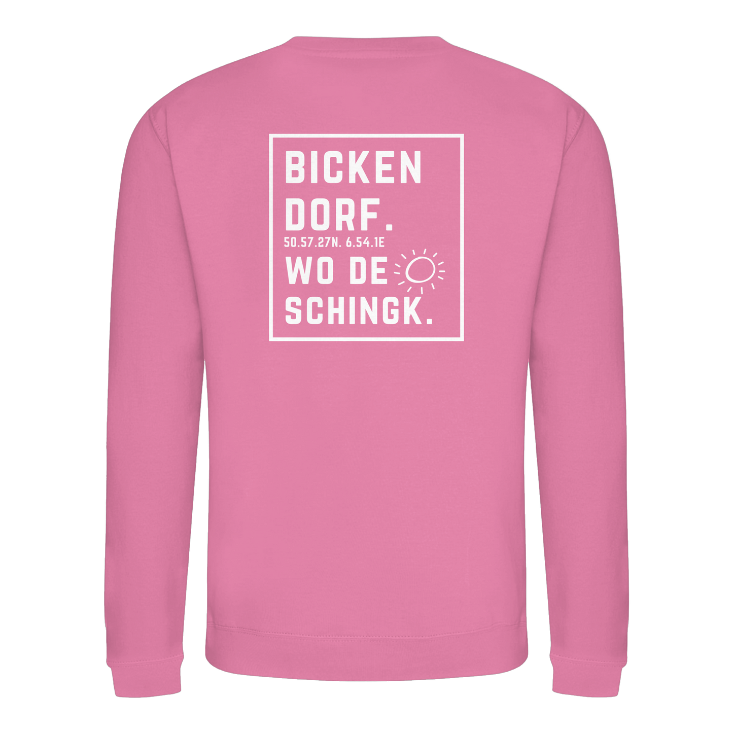Wo de Sonn schingk - Bickendorf Druck Rücken - Basic Sweatshirt
