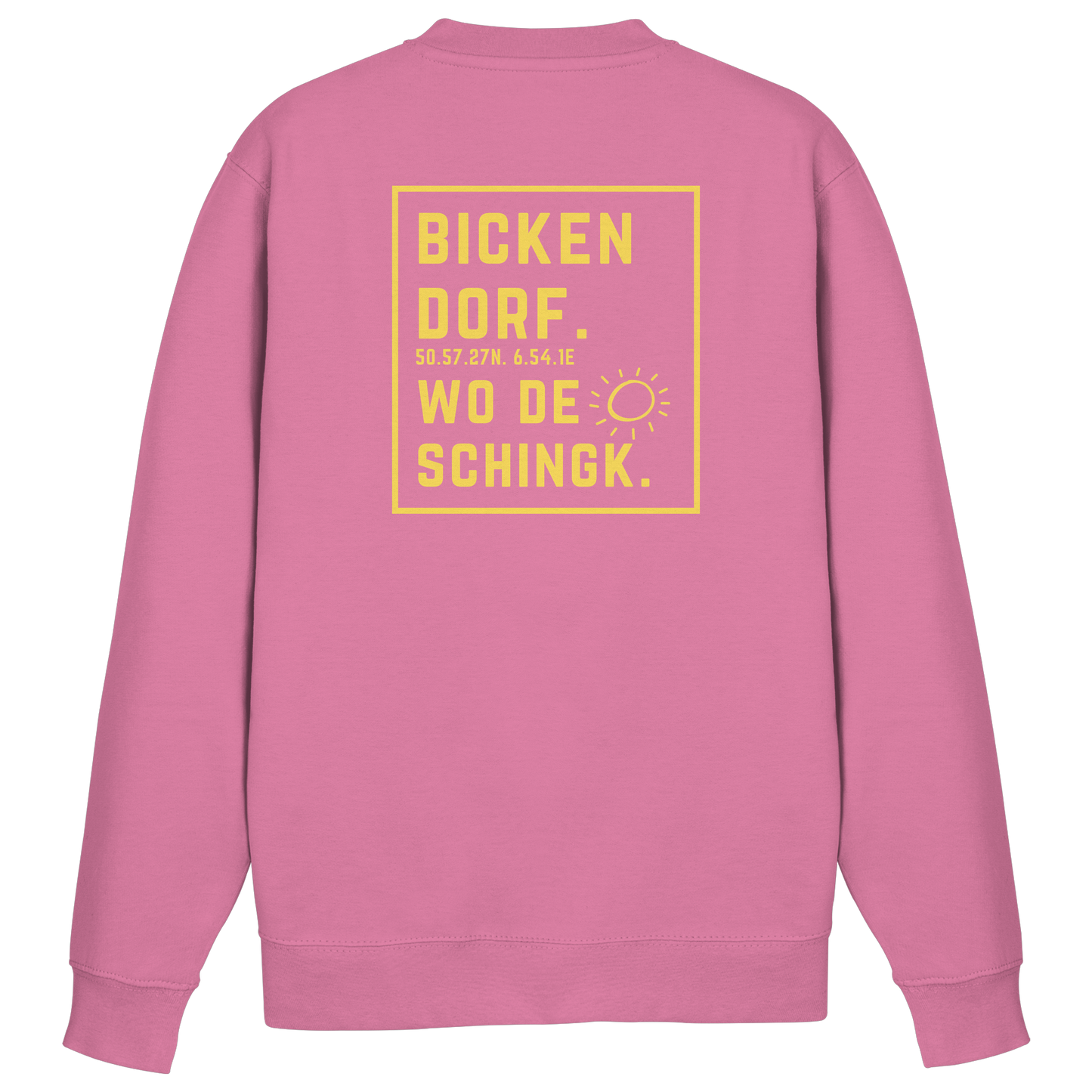 Wo de Sonn schingk - Bickendorf Druck Rücken - Basic Sweatshirt