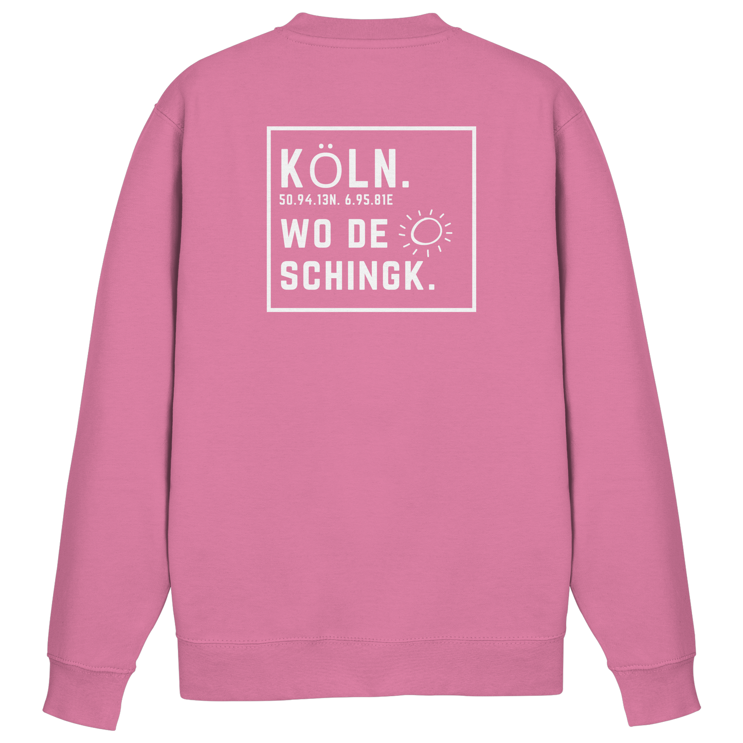 Wo de Sonn schingk - Köln Druck Rücken  - Basic Sweatshirt