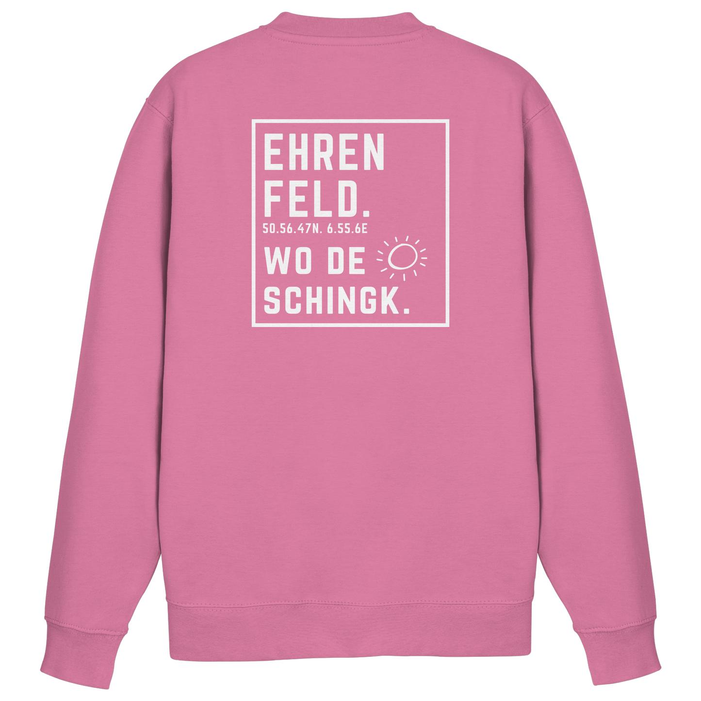Wo de Sonn schingk - Ehrenfeld Druck Rücken  - Basic Sweatshirt
