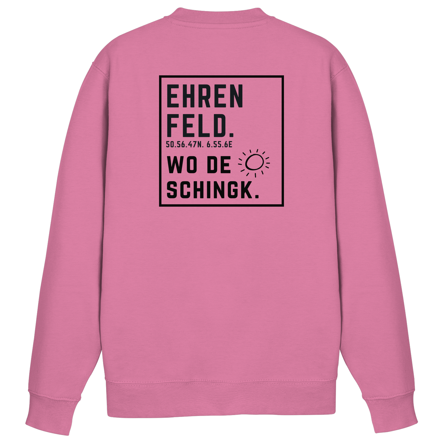 Wo de Sonn schingk - Ehrenfeld Druck Rücken - Basic Sweatshirt