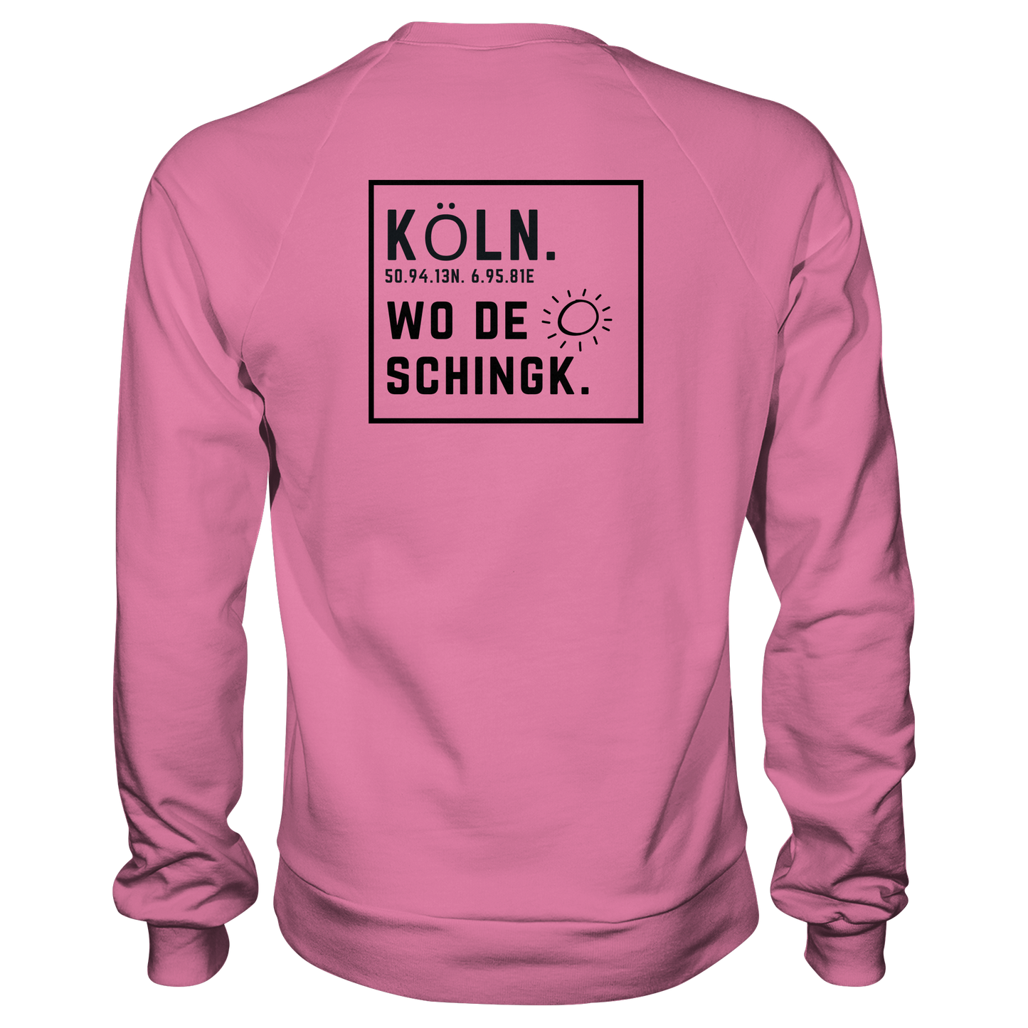 Wo de Sonn schingk - Köln Druck Rücken  - Basic Sweatshirt