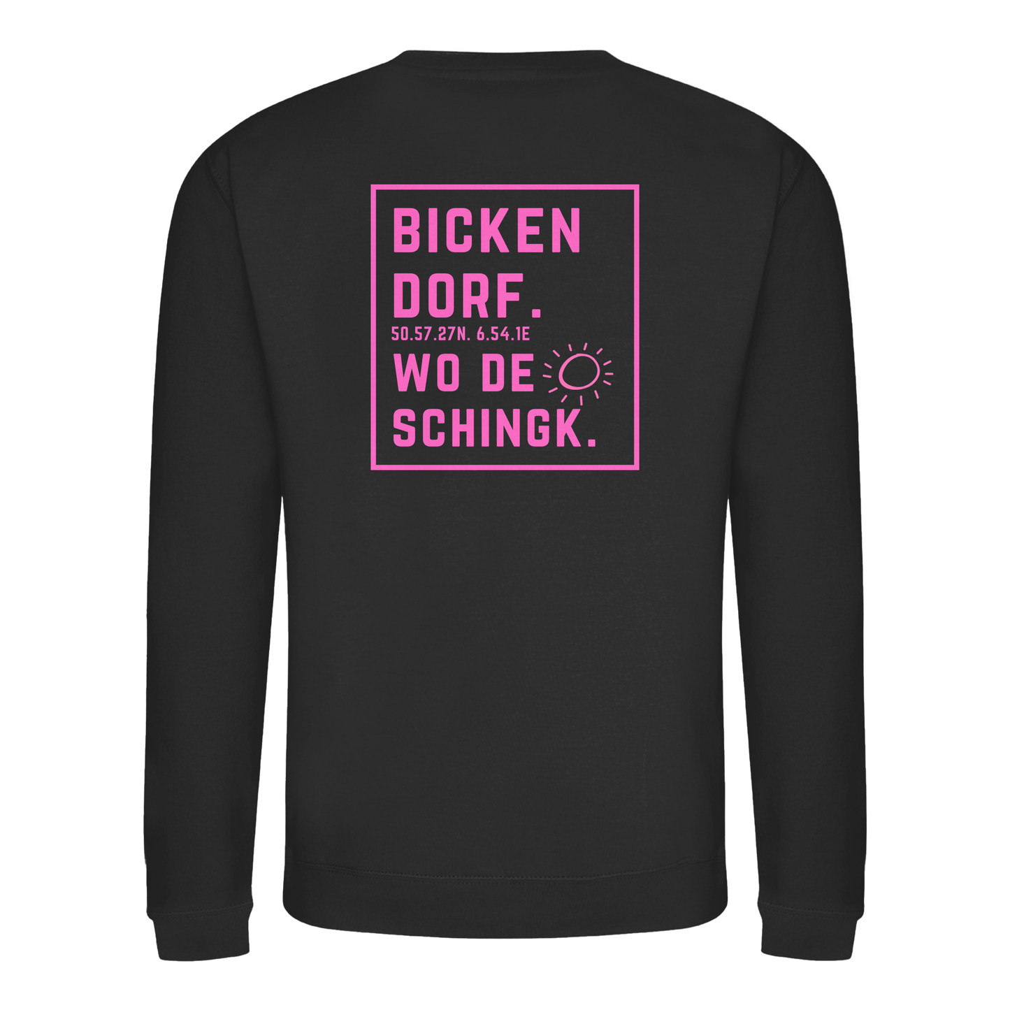 Wo de Sonn schingk - Bickendorf Druck Rücken - Basic Sweatshirt