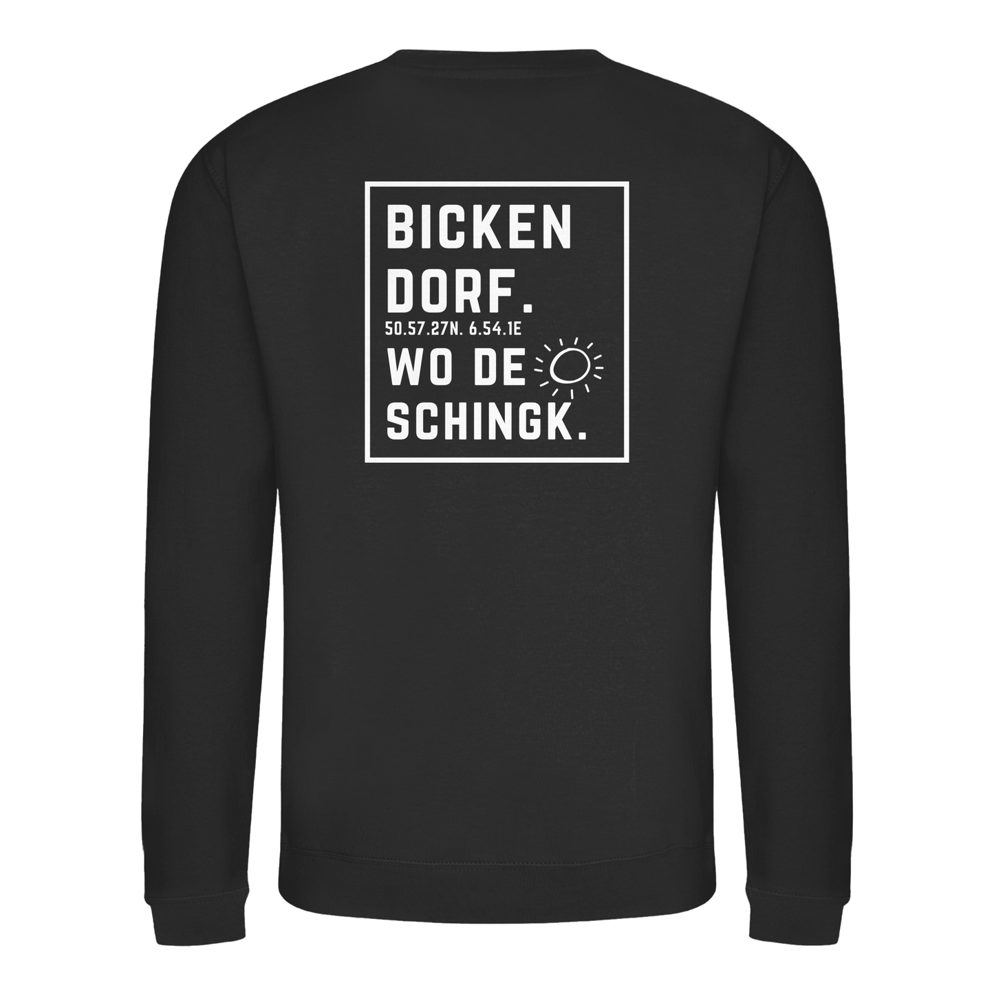 Wo de Sonn schingk - Bickendorf Druck Rücken - Basic Sweatshirt