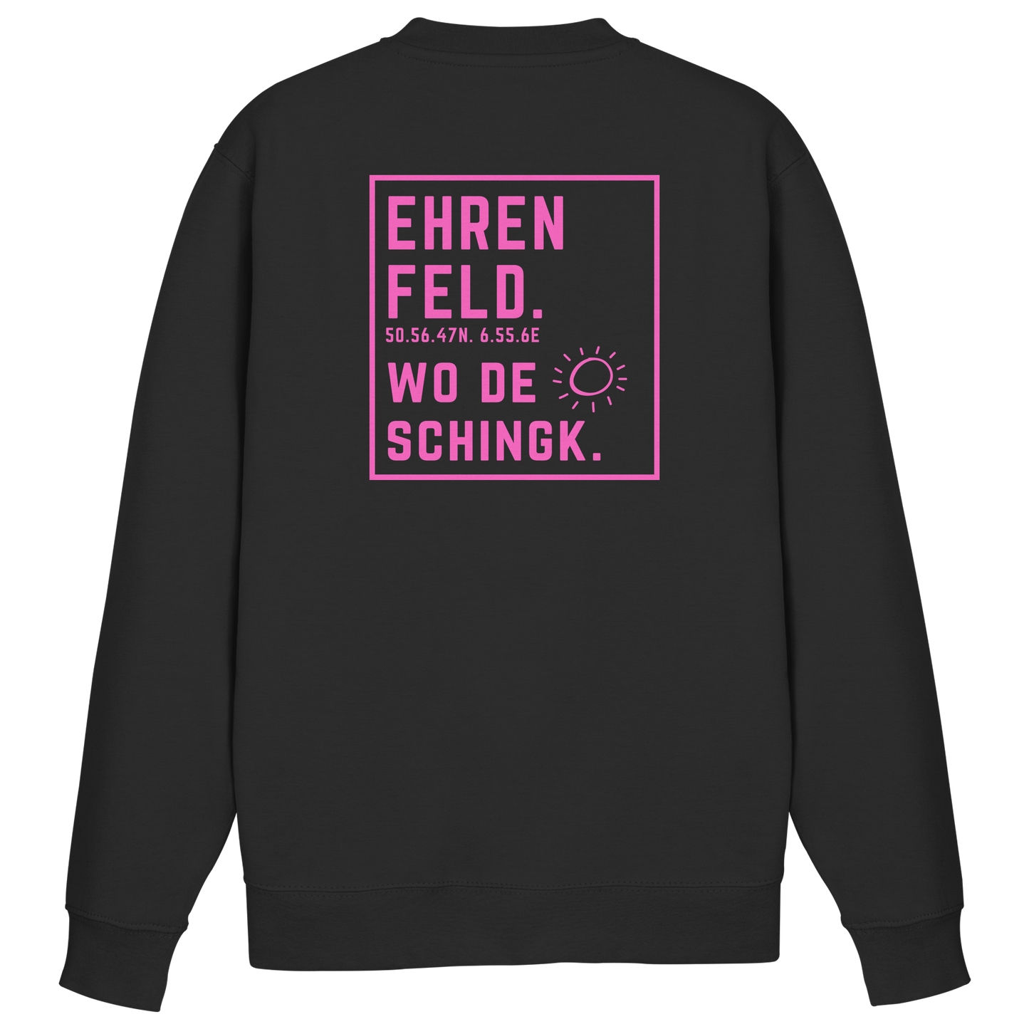 Wo de Sonn schingk - Ehrenfeld Druck Rücken  - Basic Sweatshirt