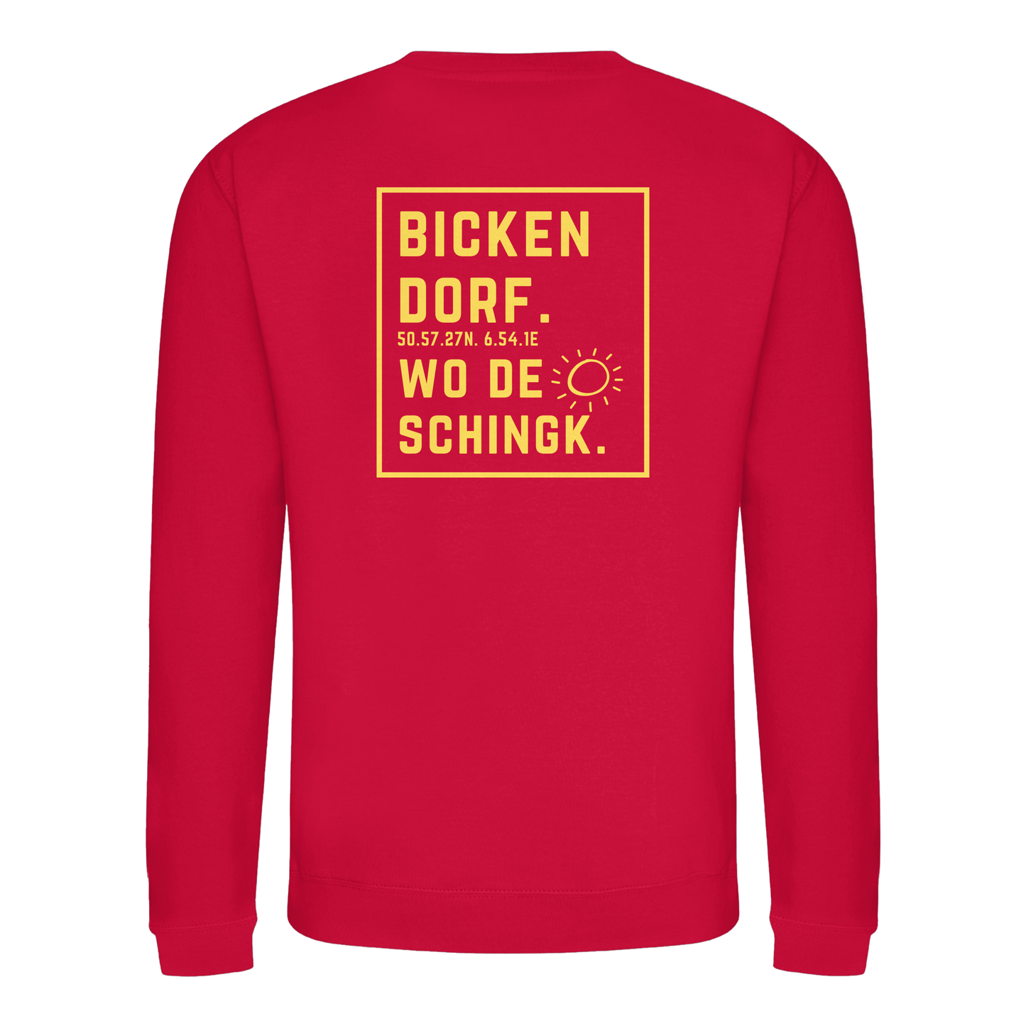 Wo de Sonn schingk - Bickendorf Druck Rücken - Basic Sweatshirt