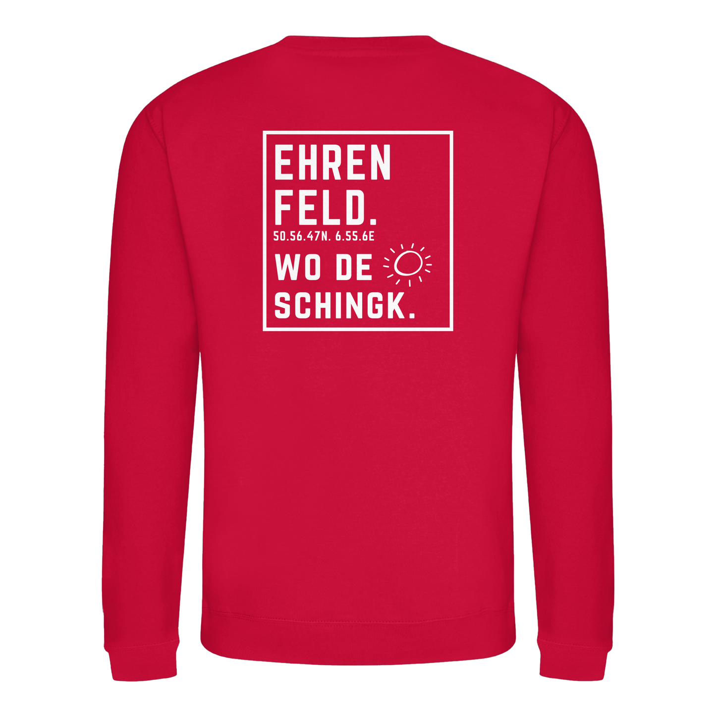 Wo de Sonn schingk - Ehrenfeld Druck Rücken  - Basic Sweatshirt