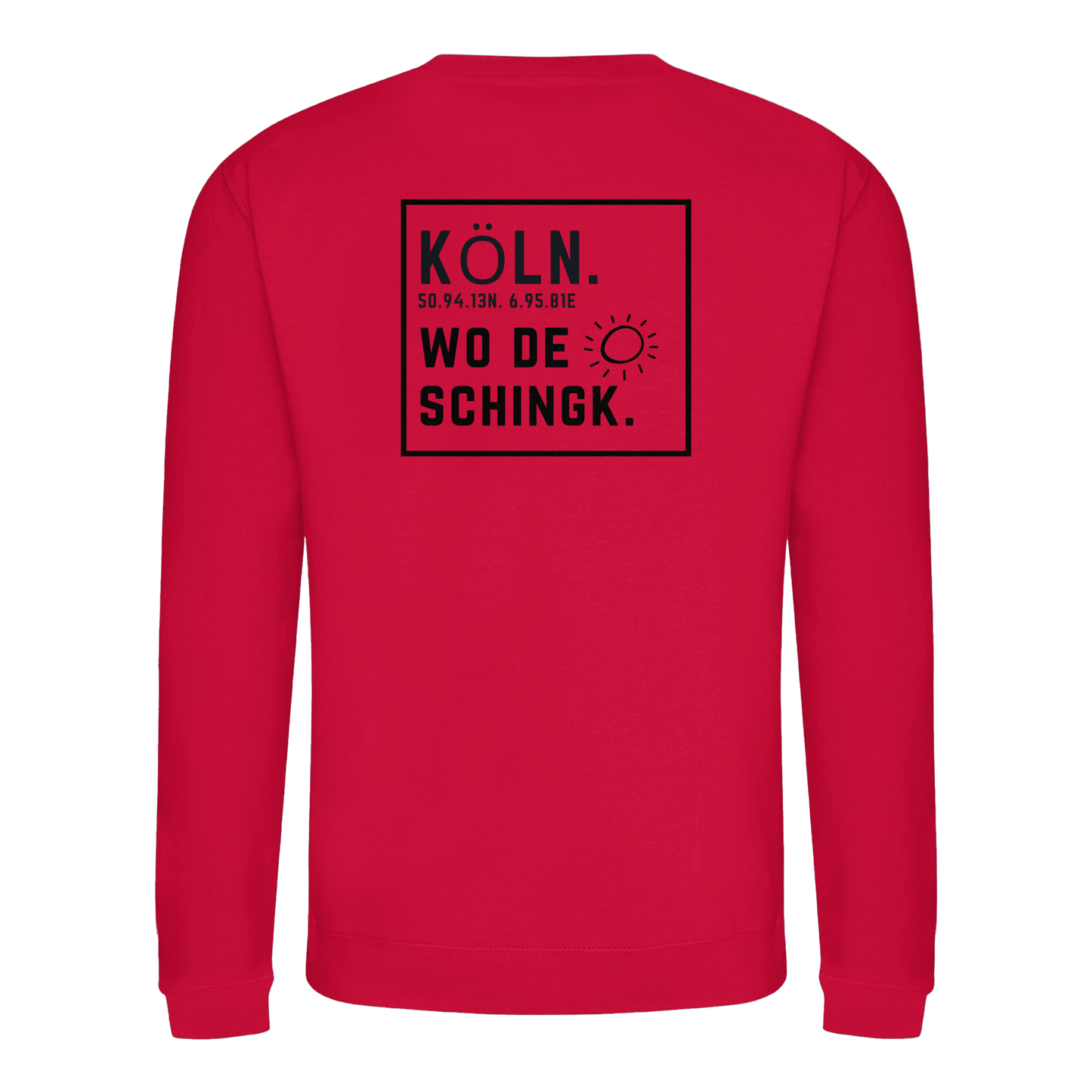 Wo de Sonn schingk - Köln Druck Rücken  - Basic Sweatshirt