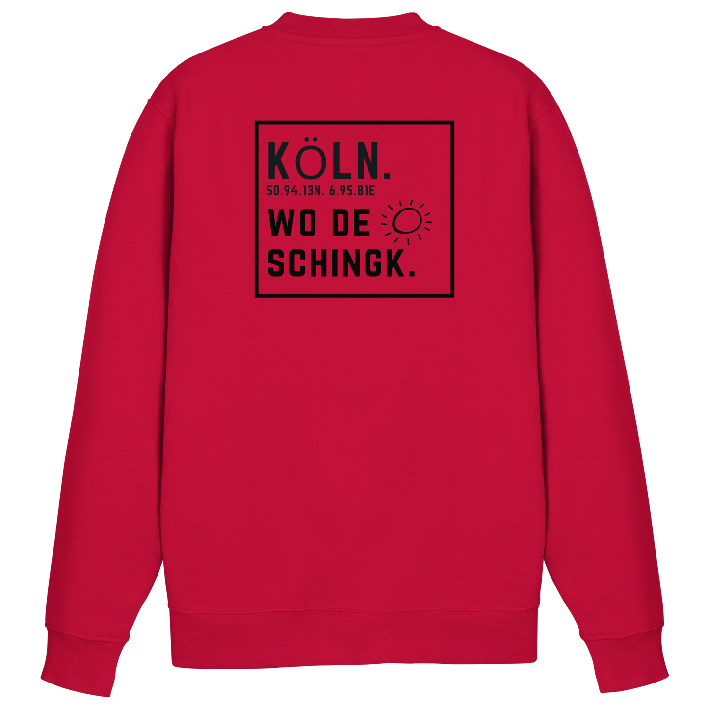 Wo de Sonn schingk - Köln Druck Rücken  - Basic Sweatshirt