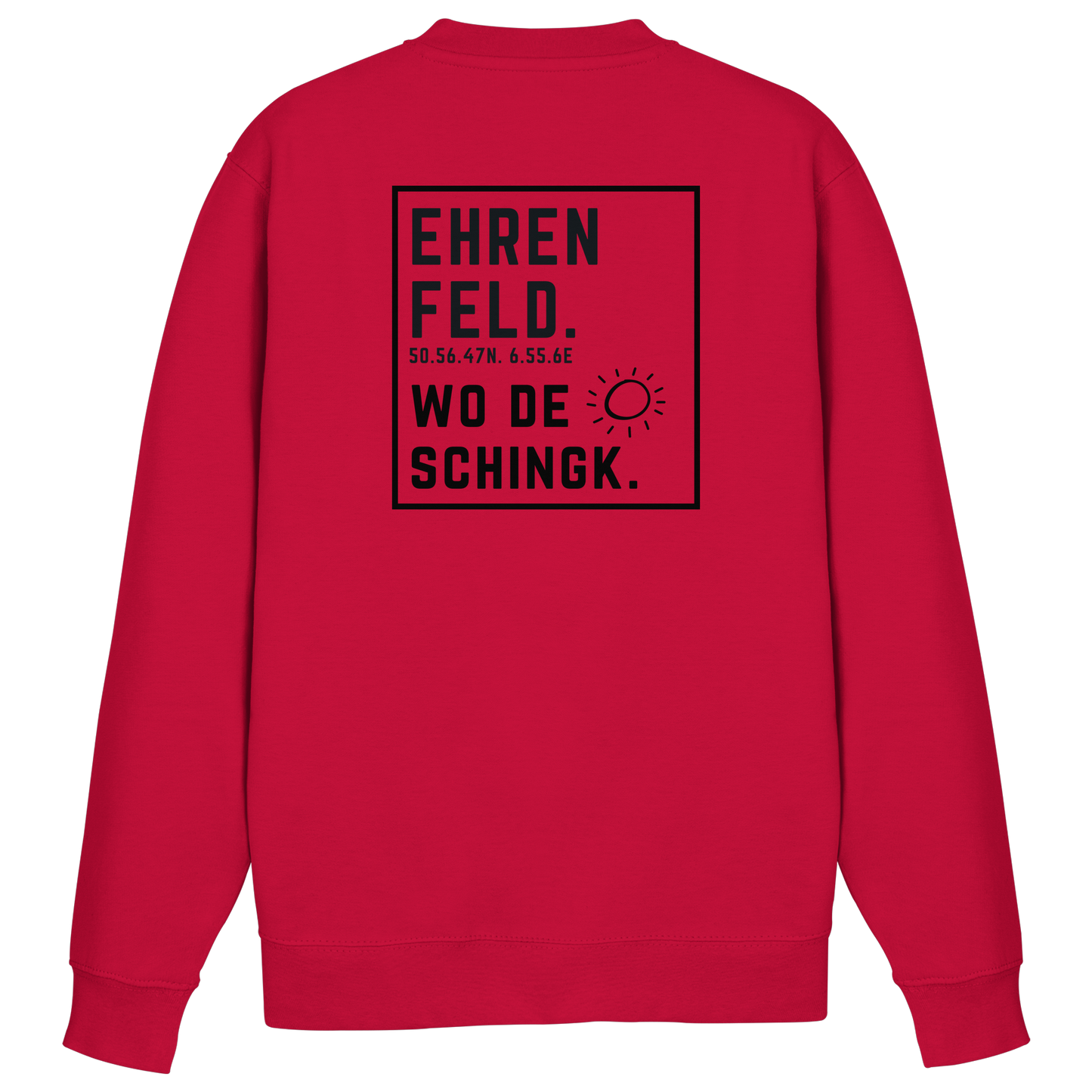 Wo de Sonn schingk - Ehrenfeld Druck Rücken - Basic Sweatshirt