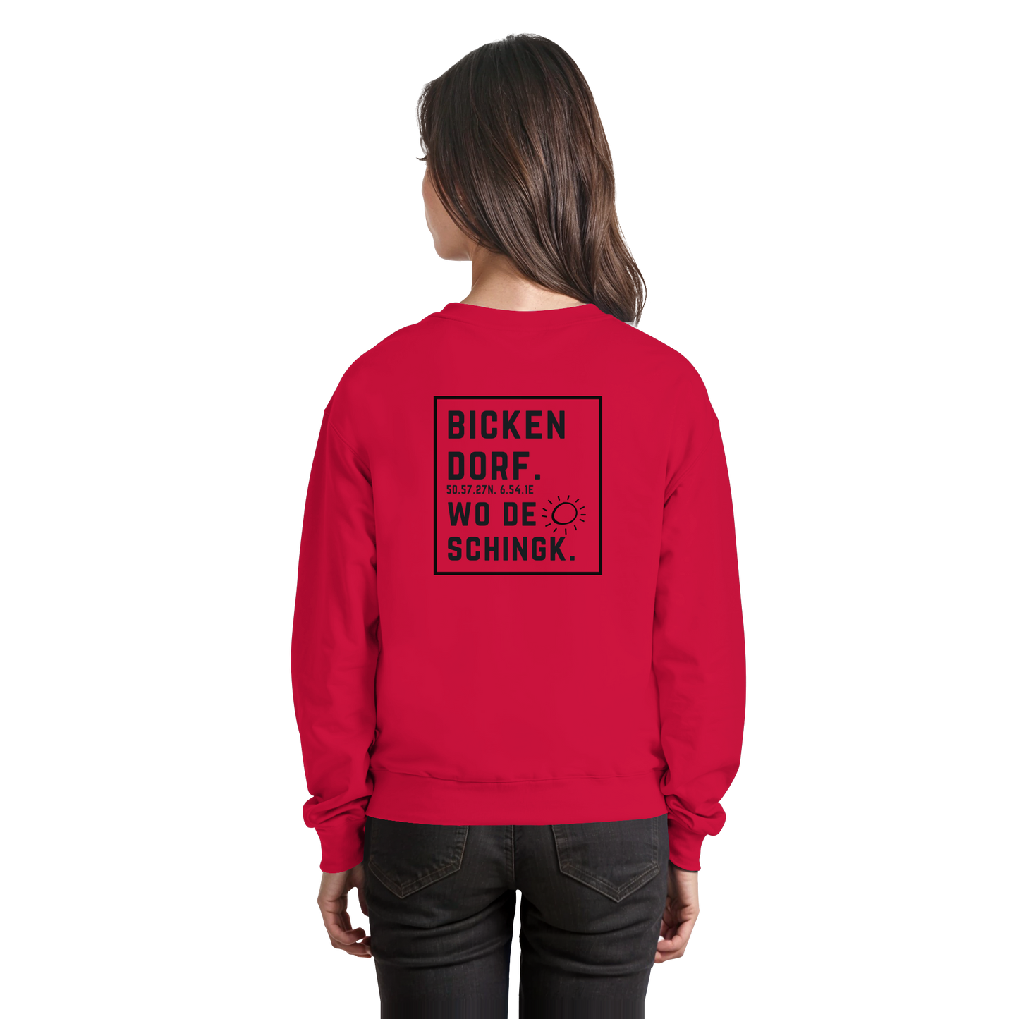 Wo de Sonn schingk - Bickendorf Druck Rücken - Basic Sweatshirt