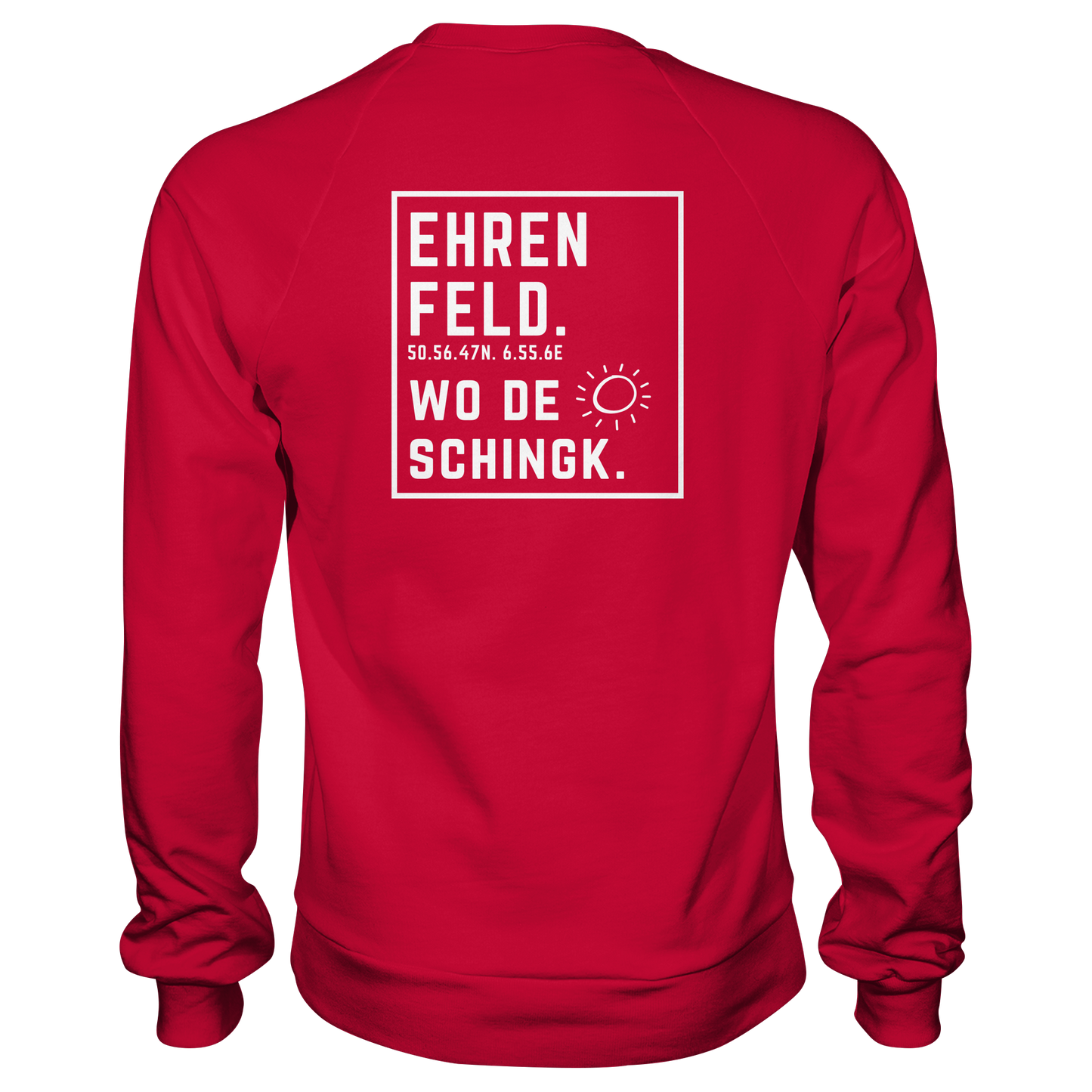 Wo de Sonn schingk - Ehrenfeld Druck Rücken  - Basic Sweatshirt