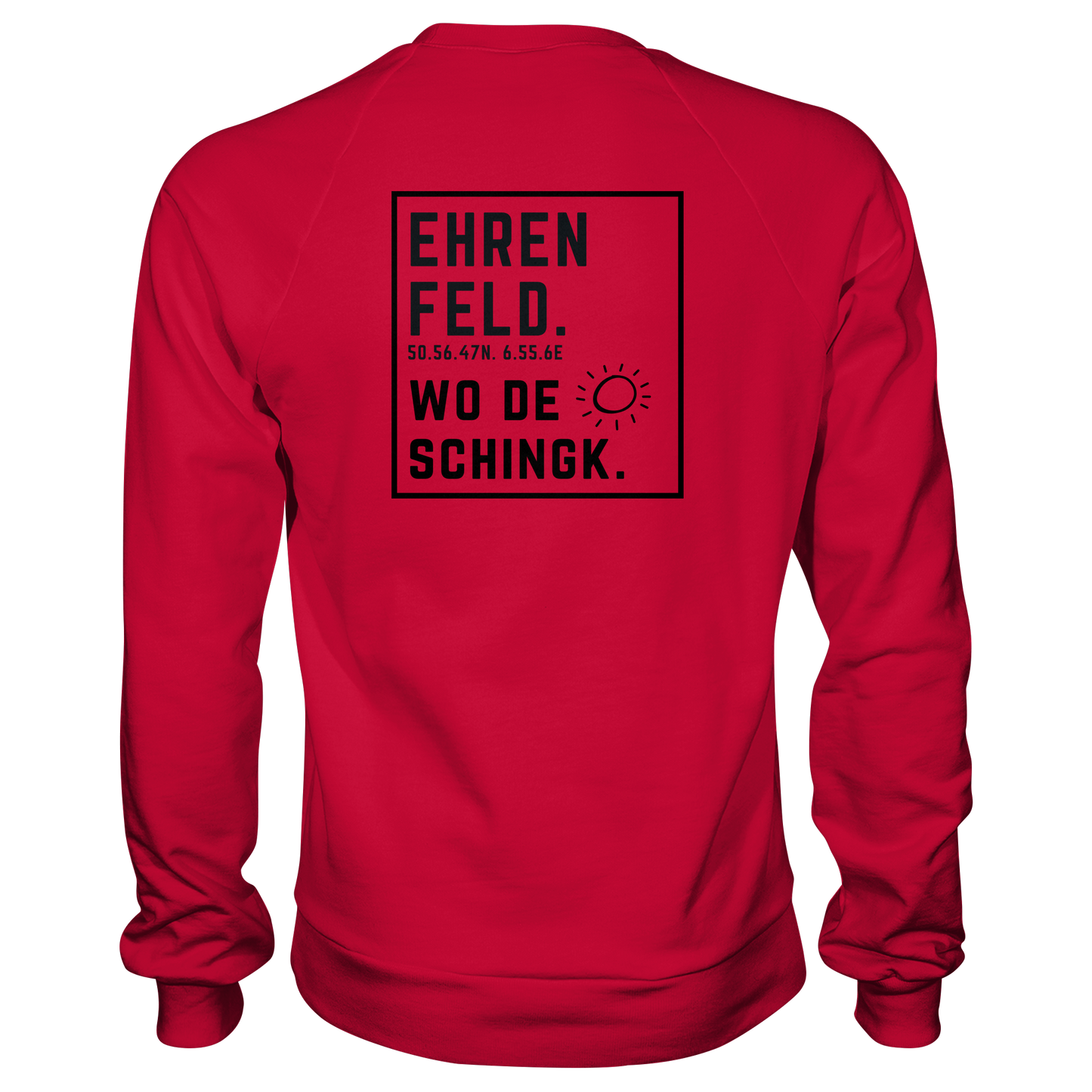 Wo de Sonn schingk - Ehrenfeld Druck Rücken - Basic Sweatshirt