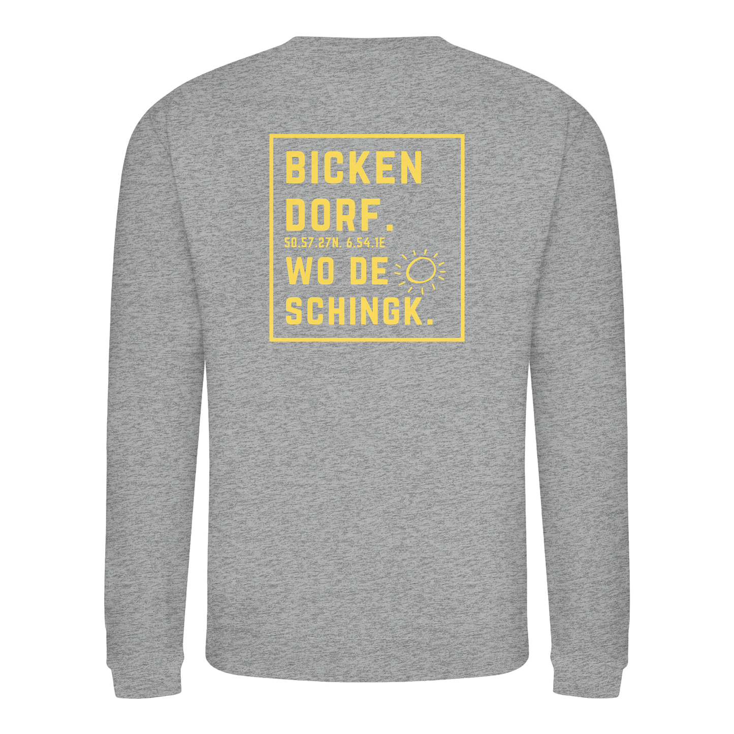 Wo de Sonn schingk - Bickendorf Druck Rücken - Basic Sweatshirt