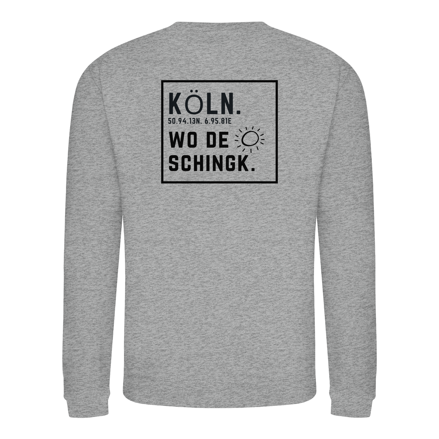 Wo de Sonn schingk - Köln Druck Rücken  - Basic Sweatshirt
